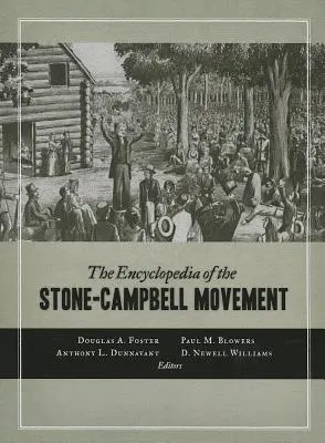 A Stone-Campbell-mozgalom enciklopédiája - The Encyclopedia of the Stone-Campbell Movement