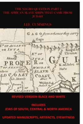 A négerkérdés 2. rész A Júdából érkező afrikai rabszolgahajók - The Negro Question Part 2 the African Slave Ships That Came from Judah