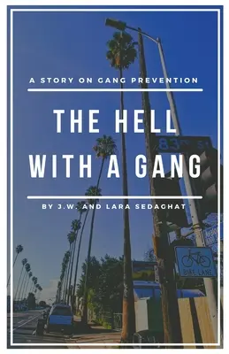 A pokol egy bandával - The Hell With A Gang