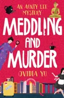 Beleavatkozás és gyilkosság: Lee néni rejtélye - Meddling and Murder: An Aunty Lee Mystery