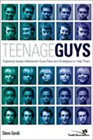 Teenage Guys: A serdülő fiúk problémáinak feltárása és a segítségükre szolgáló stratégiák - Teenage Guys: Exploring Issues Adolescent Guys Face and Strategies to Help Them