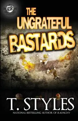 A hálátlan gazemberek (A Kartell Kiadó bemutatja) - The Ungrateful Bastards (the Cartel Publications Presents)