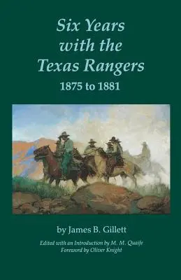 Hat év a Texas Rangersnél, 1875 és 1881 között - Six Years with the Texas Rangers, 1875 to 1881