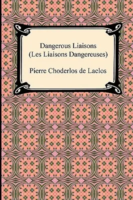 Veszélyes viszonyok (Les Liaisons Dangereuses) - Dangerous Liaisons (Les Liaisons Dangereuses)