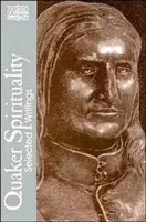 Kvéker lelkiség: Válogatott írások - Quaker Spirituality: Selected Writings