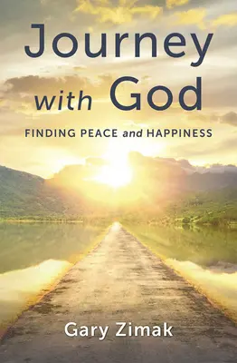 Utazás Istennel: A béke és a boldogság megtalálása - Journey with God: Finding Peace and Happiness