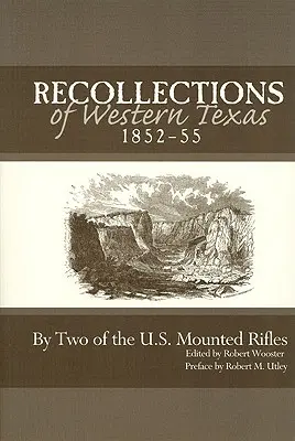 Visszaemlékezések Nyugat-Texasról, 1852-55 - Recollections of Western Texas, 1852-55