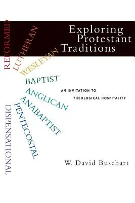 Exploring Protestant Traditions: Meghívás a teológiai vendégszeretetre - Exploring Protestant Traditions: An Invitation to Theological Hospitality