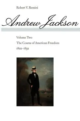 Az amerikai szabadság útja, 1822-1832 - The Course of American Freedom, 1822-1832