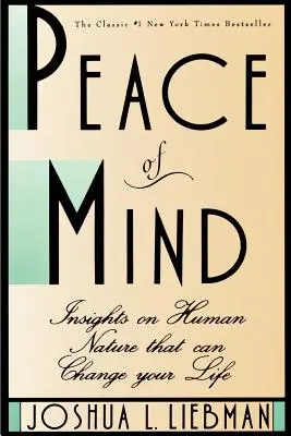 A lélek békéje: Meglátások az emberi természetről, amelyek megváltoztathatják az életedet - Peace of Mind: Insights on Human Nature That Can Change Your Life