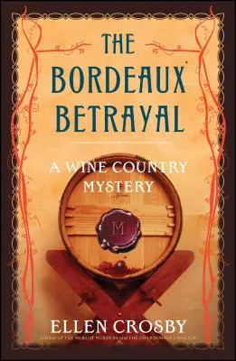 A bordeaux-i árulás: Egy borvidéki rejtély - The Bordeaux Betrayal: A Wine Country Mystery