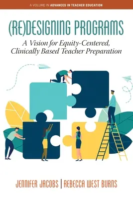 Programok (újra)tervezése: A Vision for Equity-Centered, Clinically Based Teacher Preparation (Egy jövőkép a méltányosság-központú, klinikai alapú tanárképzéshez) - (Re)Designing Programs: A Vision for Equity-Centered, Clinically Based Teacher Preparation