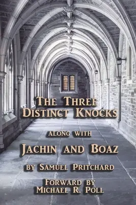 A három különböző kopogtató: Jachin és Boáz mellett - The Three Distinct Knocks: along with Jachin and Boaz