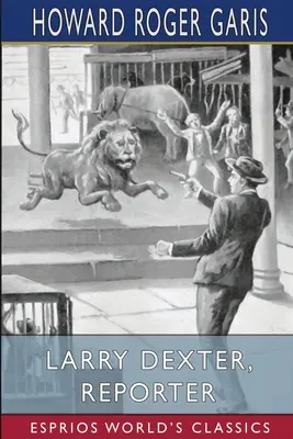 Larry Dexter, riporter (Esprios Classics) - Larry Dexter, Reporter (Esprios Classics)