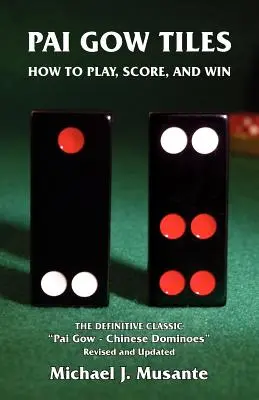 Pai Gow csempe: Pai Gowai: Hogyan játsszunk, pontot szerezzünk és nyerjünk? - Pai Gow Tiles: How to Play, Score, and Win