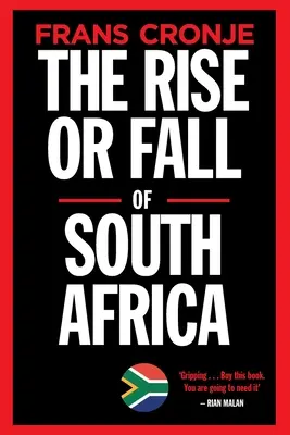 Dél-Afrika felemelkedése vagy bukása: Legfrissebb forgatókönyvek - The Rise or Fall of South Africa: Latest scenarios