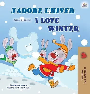 I Love Winter (francia-angol kétnyelvű gyerekkönyv) - I Love Winter (French English Bilingual Children's Book)