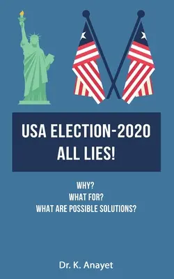 USA választások-2020 Minden hazugság! - USA Election-2020 All Lies!