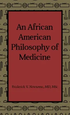 Egy afroamerikai orvoslásfilozófia - An African American Philosophy of Medicine