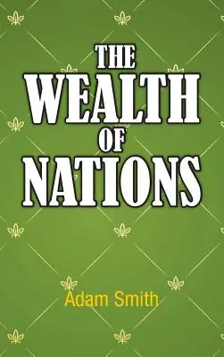 A nemzetek gazdagsága - The Wealth of Nations