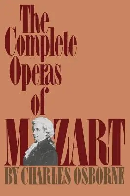 Mozart összes operája - The Complete Operas of Mozart