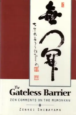 Kaputalan gát: Zen megjegyzések a Mumonkanról - Gateless Barrier: Zen Comments on the Mumonkan