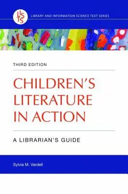 Gyermekirodalom a gyakorlatban: A Librarian's Guide - Children's Literature in Action: A Librarian's Guide