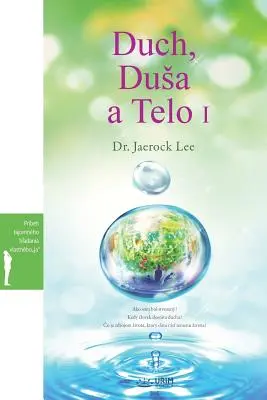 Duch, Dusa a Telo I: Szellem, lélek és test Ⅰ (szlovák) - Duch, Dusa a Telo I: Spirit, Soul and Body Ⅰ (Slovak)