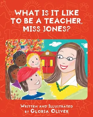 Milyen érzés tanárnak lenni, Miss Jones? - What Is It Like To Be A Teacher, Miss Jones?