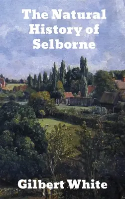 Selborne természettörténete - The Natural History of Selborne