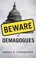 Óvakodj a demagógoktól - Beware of Demagogues