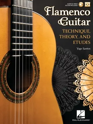 Flamenco gitár: Flamenco: Technika, elmélet és etűdök - Flamenco Guitar: Technique, Theory and Etudes