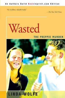 Pazarlás: The Preppie Murder - Wasted: The Preppie Murder