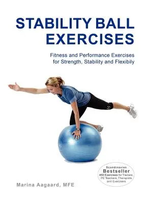 Stabilitás labdás gyakorlatok - Stability Ball Exercises
