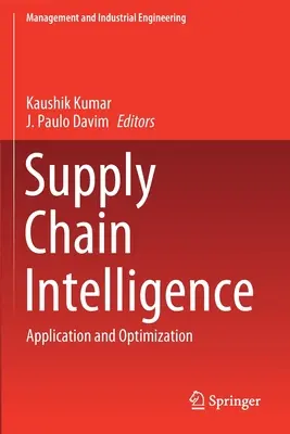 Ellátási lánc intelligenciája: Alkalmazás és optimalizálás - Supply Chain Intelligence: Application and Optimization