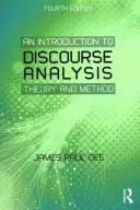 Bevezetés a diskurzuselemzésbe: Theory and Method - An Introduction to Discourse Analysis: Theory and Method