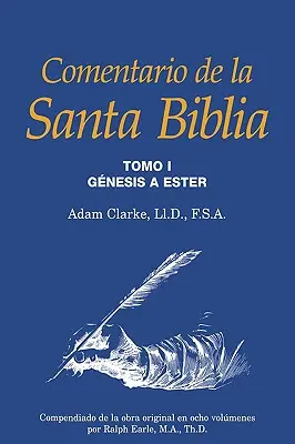 Comentario de la Santa Biblia, Tomo 1. - Comentario de la Santa Biblia, Tomo 1