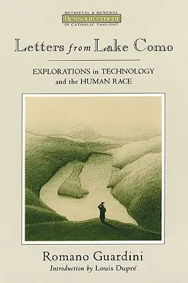 Levelek a Comói-tóról: Felfedezések a technológiáról és az emberi fajról - Letters from Lake Como: Explorations on Technology and the Human Race