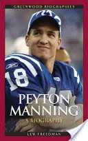 Peyton Manning: A Biography