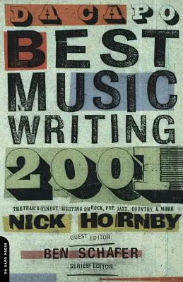 Da Capo Best Music Writing 2001: Az év legjobb írásai a rockról, popról, jazzről, countryról és még sok másról - Da Capo Best Music Writing 2001: The Year's Finest Writing on Rock, Pop, Jazz, Country, and More