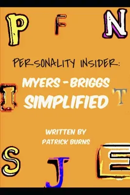 Személyiség Insider: Myers-Briggs leegyszerűsítve - Personality Insider: Myers-Briggs Simplified