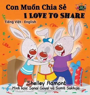 I Love to Share (Vietnámi angol kétnyelvű könyv) - I Love to Share (Vietnamese English Bilingual Book)