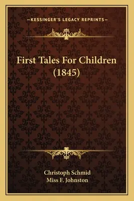 Első mesék gyermekeknek (1845) - First Tales for Children (1845)