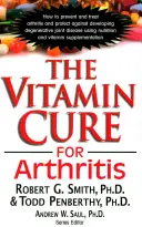 Az ízületi gyulladás vitaminkúrája - The Vitamin Cure for Arthritis