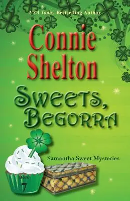 Édesség, Begorra: Samantha Sweet Rejtélyek, 7. könyv - Sweets, Begorra: Samantha Sweet Mysteries, Book 7