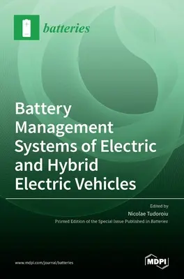 Elektromos és hibrid elektromos járművek akkumulátor-kezelő rendszerei - Battery Management Systems of Electric and Hybrid Electric Vehicles