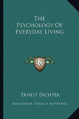 A mindennapi élet pszichológiája - The Psychology of Everyday Living