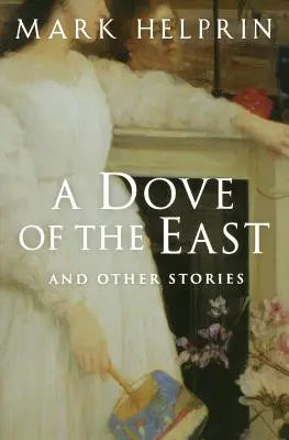 Egy keleti galamb: And Other Stories - A Dove of the East: And Other Stories