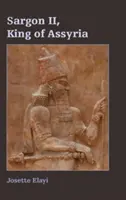 II. Sargon, Asszíria királya - Sargon II, King of Assyria