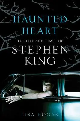 Kísérteties szív: Stephen King élete és kora - Haunted Heart: The Life and Times of Stephen King